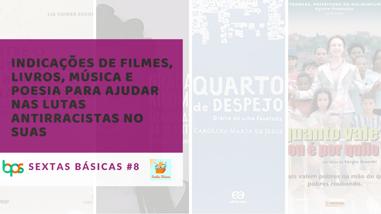 Indicações de filmes, livros, música e poesia para ajudar nas lutas antirracistas no SUAS